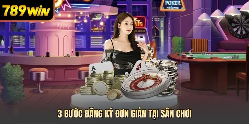 3 bước đăng ký đơn giản tại sân chơi
