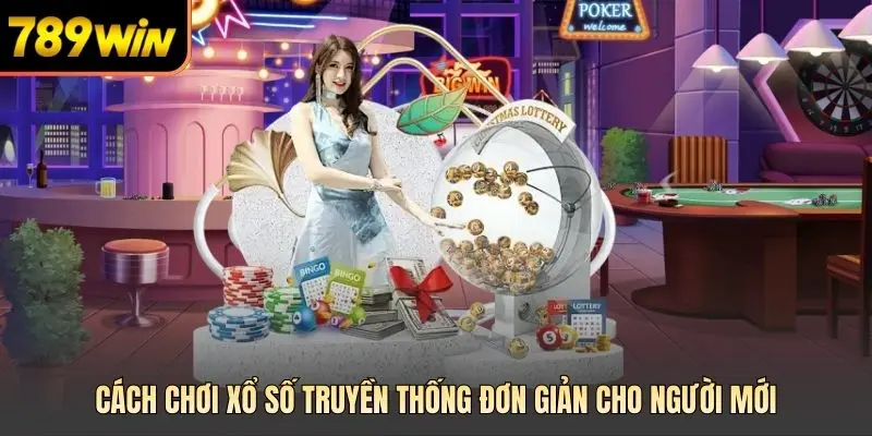 Cách chơi xổ số truyền thống