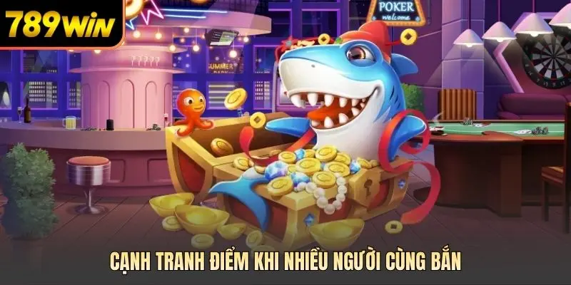 Cạnh tranh điểm khi nhiều người cùng bắn