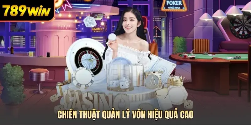 Chiến thuật quản lý vốn hiệu quả cao