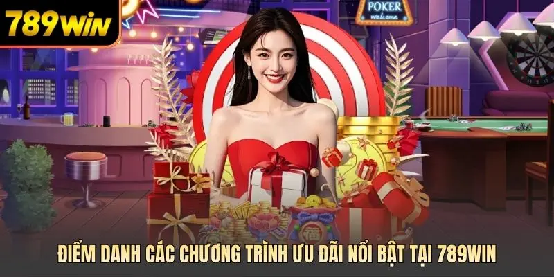 Điểm danh các chương trình ưu đãi nổi bật tại 789win