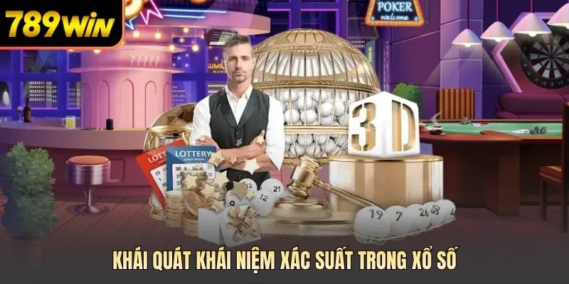 Khái quát khái niệm xác suất trong xổ số