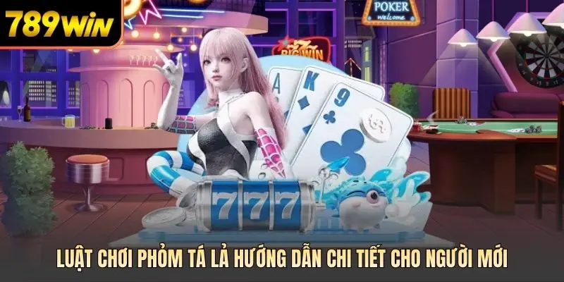 Luật chơi phỏm tá lả