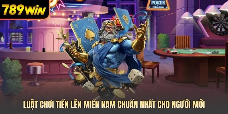 Luật chơi tiến lên miền nam