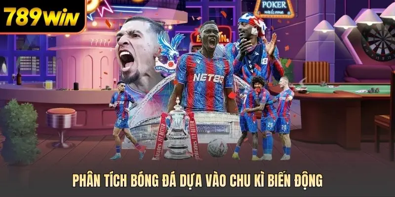 Phân tích bóng đá dựa vào chu kì biến động