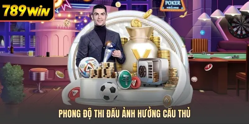 Phong độ thi đấu ảnh hưởng cầu thủ